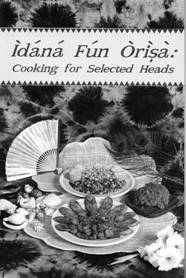 Idana Fun Orisa: Cooking for Selected Heads