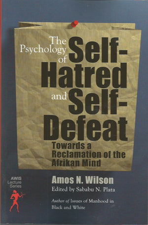 The Psychology of Self-Hatred and Self-Defeat: Towards a Reclamation of the Afrikan Mind