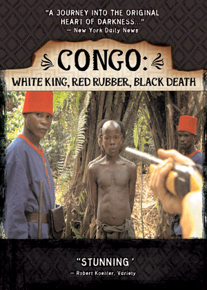 Congo: White King, Red Rubber, Black Death