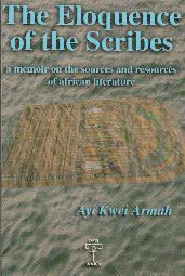 The Eloquence of the Scribes by Ayi Kwei Armah