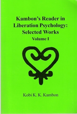 Kambon's Reader in Liberation Psychology - Kobi Kambon