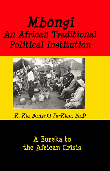 Mbongi: An African Traditional Political Institution by Fu-kiau (Fukiau)
