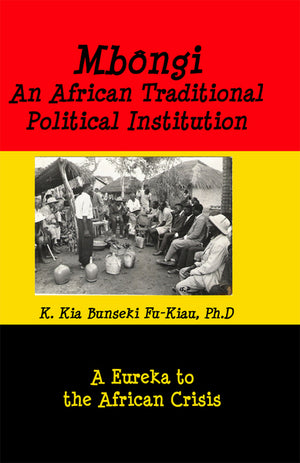 Mbongi: An African Traditional Political Institution by Fu-kiau (Fukiau)