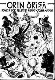 Orin Orisa: Songs for Selected Heads - John Mason