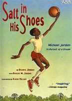Salt in His Shoes: Michael Jordan in Pursuit of a Dream 
