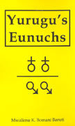Yurugu's Eunuchs - Baruti